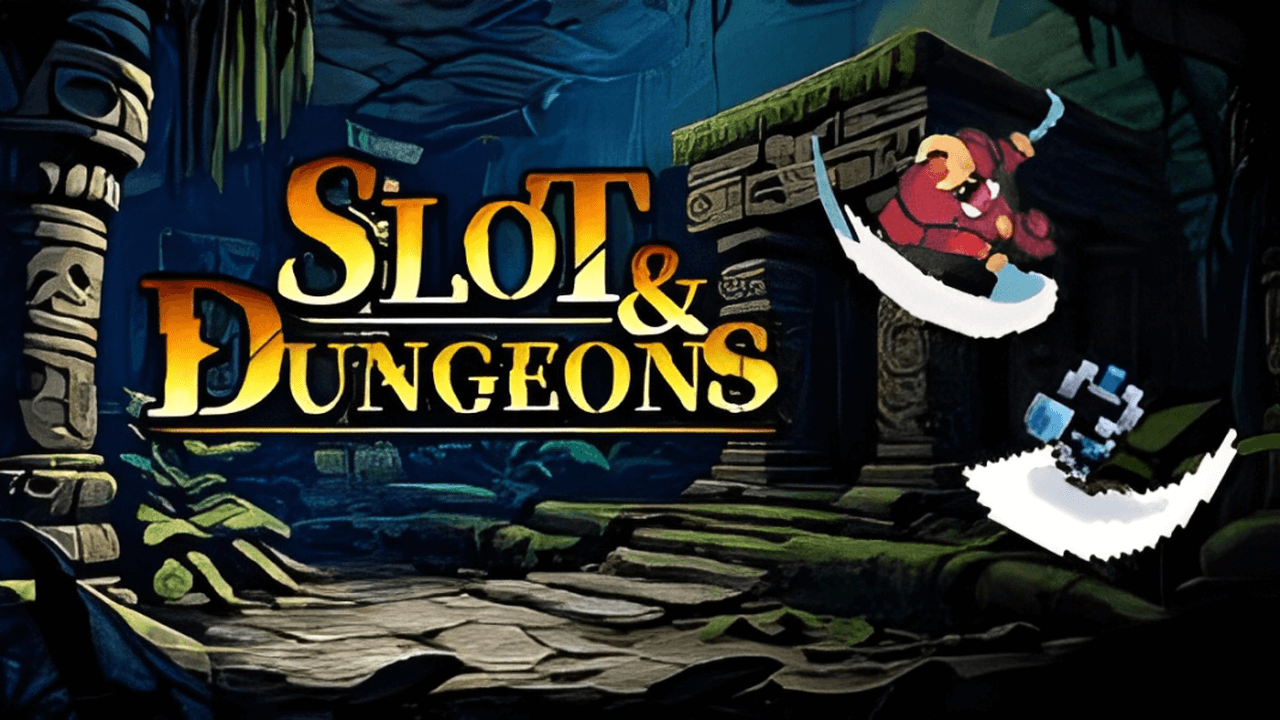 Slot & Dungeons